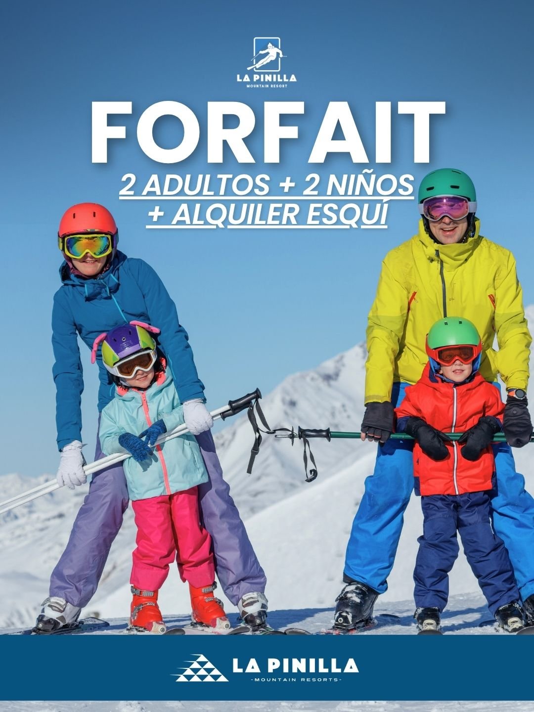 1 Forfait 2 Adultos + 2 Niños + Alquiler esquí